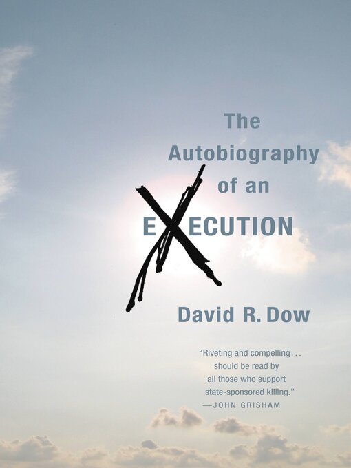 Title details for The Autobiography of an Execution by David R. Dow - Available